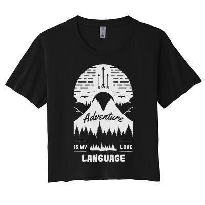 Adventure is My Love Language Hiking and Camping Women's Crop Top Tee