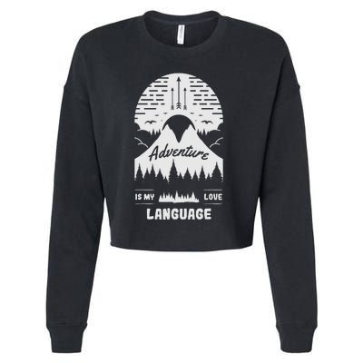 Adventure is My Love Language Hiking and Camping Cropped Pullover Crew