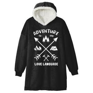 Adventure is My Love Language Hiking and Camping Hooded Wearable Blanket