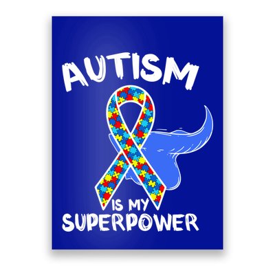 Autism Is My Superpower Awareness Support Family Autism Meaningful Gift Poster