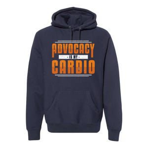 Advocacy Is My Cardio Legal Services Future Victim Advocate Premium Hoodie