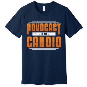 Advocacy Is My Cardio Legal Services Future Victim Advocate Premium T-Shirt