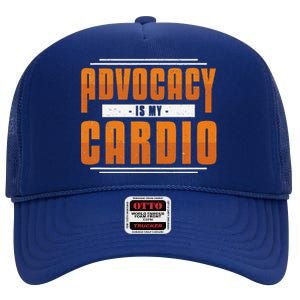 Advocacy Is My Cardio Legal Services Future Victim Advocate High Crown Mesh Back Trucker Hat