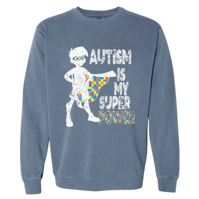 Autism Is My Super Power Garment-Dyed Sweatshirt