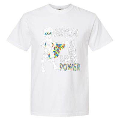 Autism Is My Super Power Garment-Dyed Heavyweight T-Shirt