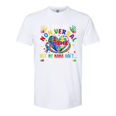 Autism I May Be Non Verbal But My Mama AinT Remember That Cool Gift Softstyle CVC T-Shirt