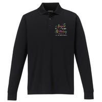 August Is My Birthday Yes The Whole Month August Birthday Performance Long Sleeve Polo