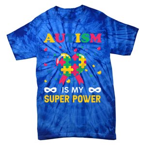 Autism Is My Super Power Autism Day Love Puzzle Support Gift Tie-Dye T-Shirt