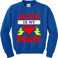 Autism Is My Super Power Gift Kids Sweatshirt