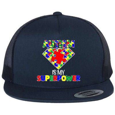 Autism Is My Superpower Autist Asd Disorder Autism Meaningful Gift Flat Bill Trucker Hat