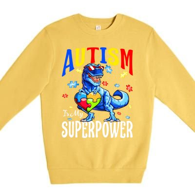 Autism Is My Super Power Autism Awareness Dinosaur Gift Premium Crewneck Sweatshirt