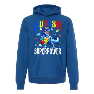 Autism Is My Super Power Autism Awareness Dinosaur Gift Premium Hoodie