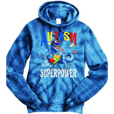 Autism Is My Super Power Autism Awareness Dinosaur Gift Tie Dye Hoodie