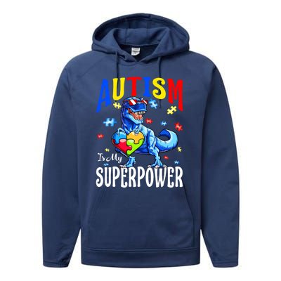 Autism Is My Super Power Autism Awareness Dinosaur Gift Performance Fleece Hoodie