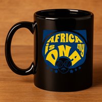 Africa Is My DNA Black History Month 11oz C Handle Ceramic Mug