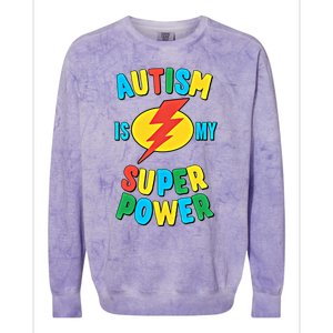 Autism Is My Superpower Gift Colorblast Crewneck Sweatshirt