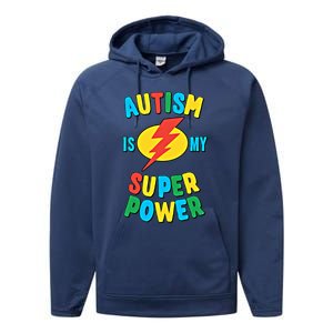 Autism Is My Superpower Gift Performance Fleece Hoodie