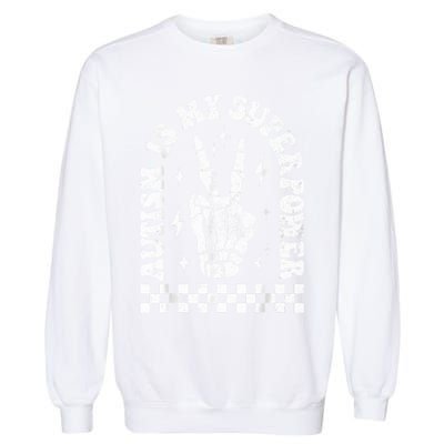 Autism Is My Superpower Groovy Autism Awareness  Garment-Dyed Sweatshirt