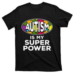 Autism Is My Super Power For Autism Awareness T-Shirt