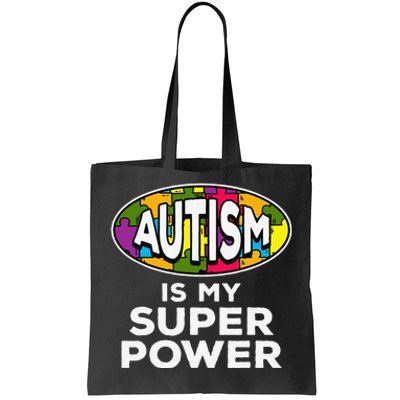 Autism Is My Super Power For Autism Awareness Tote Bag