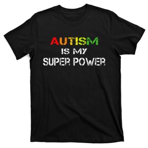 Autism Is My Super Power, Autism Awareness Gift For T-Shirt