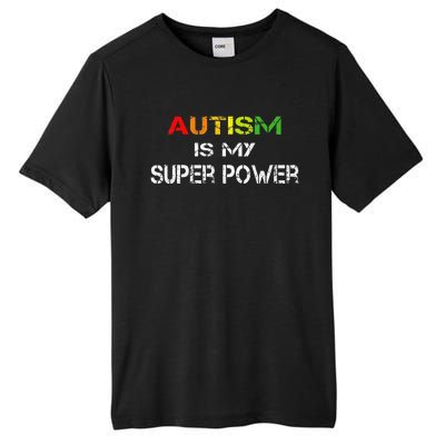 Autism Is My Super Power, Autism Awareness Gift For Tall Fusion ChromaSoft Performance T-Shirt