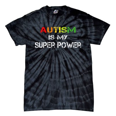 Autism Is My Super Power, Autism Awareness Gift For Tie-Dye T-Shirt