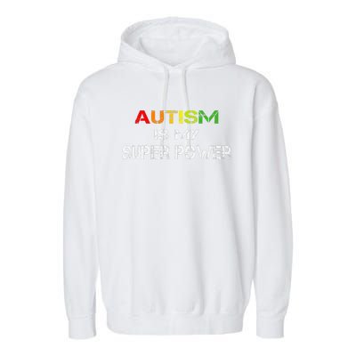 Autism Is My Super Power, Autism Awareness Gift For Garment-Dyed Fleece Hoodie