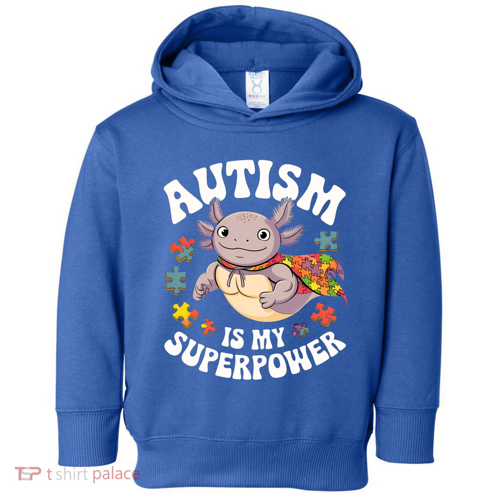 Autism Is My Super Power Strong Axolotl Autism Awareness Gift Toddler Hoodie