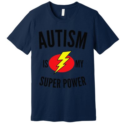 Autism Is My Super Power Autism Awareness Premium T-Shirt