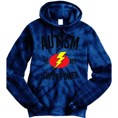 Autism Is My Super Power Autism Awareness Tie Dye Hoodie