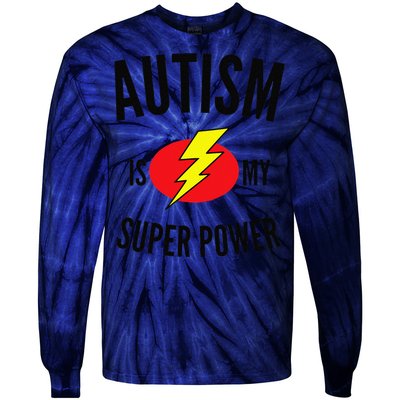 Autism Is My Super Power Autism Awareness Tie-Dye Long Sleeve Shirt