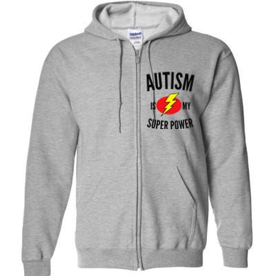 Autism Is My Super Power Autism Awareness Full Zip Hoodie