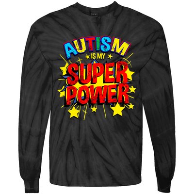 Autism Is My Superpower Autism Awareness Tie-Dye Long Sleeve Shirt