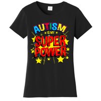 Autism Is My Superpower Autism Awareness Women's T-Shirt