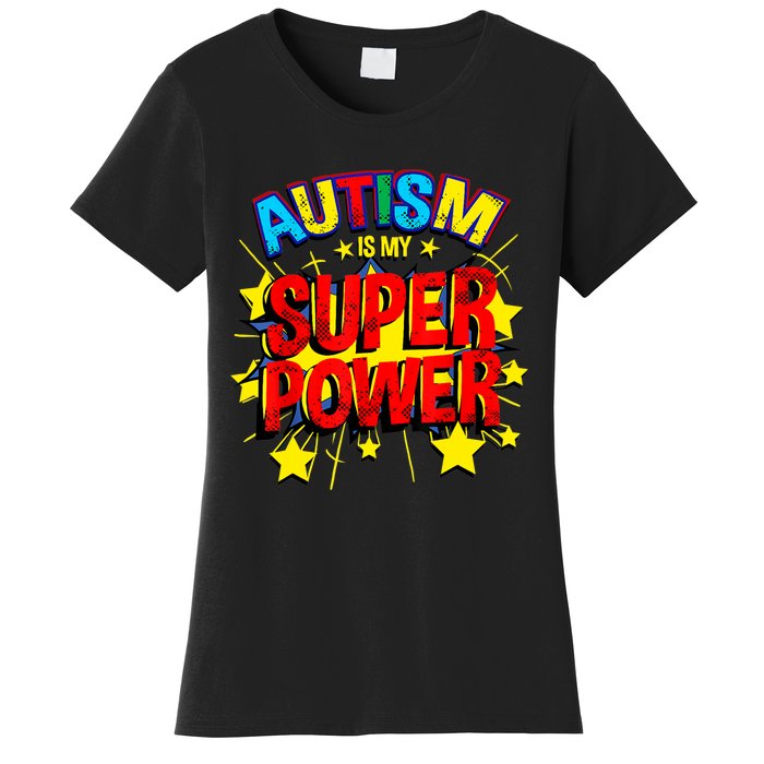 Autism Is My Superpower Autism Awareness Women's T-Shirt