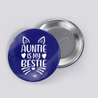 Auntie Is My Bestie My Favorite Aunt Gift Button