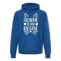 Auntie Is My Bestie My Favorite Aunt Gift Premium Hoodie