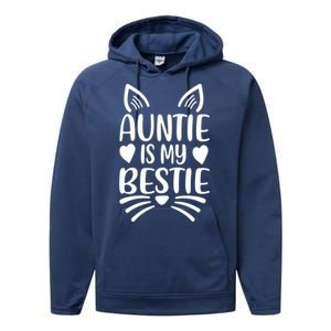 Auntie Is My Bestie My Favorite Aunt Gift Performance Fleece Hoodie