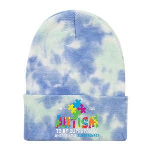 Autism Is My Superpower Love Autistic Child Autism Awareness Tie Dye 12in Knit Beanie