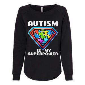 Autism Is My Superpower Superhero Gift Womens California Wash Sweatshirt