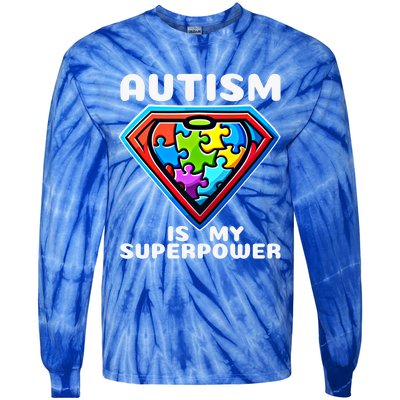 Autism Is My Superpower Superhero Gift Tie-Dye Long Sleeve Shirt