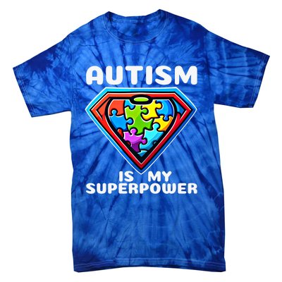 Autism Is My Superpower Superhero Gift Tie-Dye T-Shirt