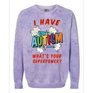 Autism Is My Superpower WhatS Your Superpower Gift Colorblast Crewneck Sweatshirt