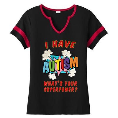 Autism Is My Superpower WhatS Your Superpower Gift Ladies Halftime Notch Neck Tee