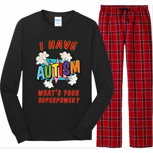 Autism Is My Superpower WhatS Your Superpower Gift Long Sleeve Pajama Set