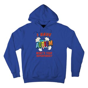 Autism Is My Superpower WhatS Your Superpower Gift Hoodie