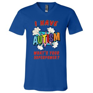 Autism Is My Superpower WhatS Your Superpower Gift V-Neck T-Shirt