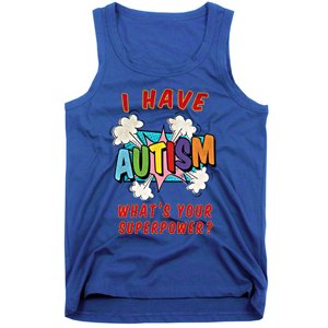 Autism Is My Superpower WhatS Your Superpower Gift Tank Top