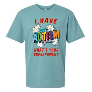 Autism Is My Superpower WhatS Your Superpower Gift Sueded Cloud Jersey T-Shirt